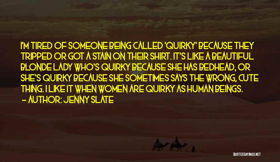 Cute Blonde Quotes By Jenny Slate