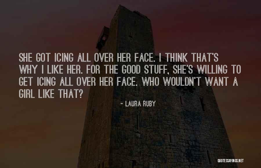 Cute But Funny Love Quotes By Laura Ruby Cute But Funny Love Quotes By Laura Ruby