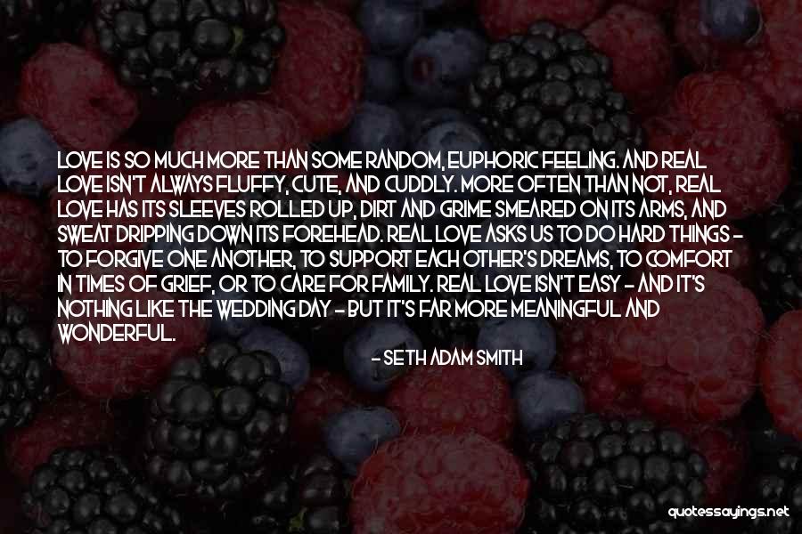 Cute But Meaningful Quotes By Seth Adam Smith