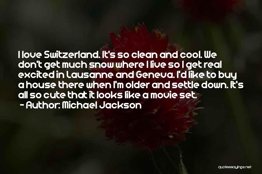 Cute But Real Quotes By Michael Jackson