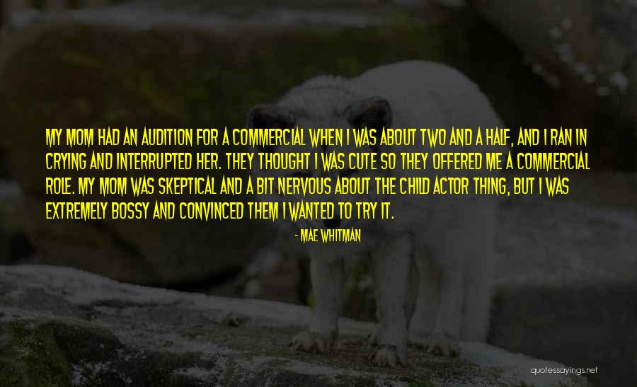 Cute Child Quotes By Mae Whitman