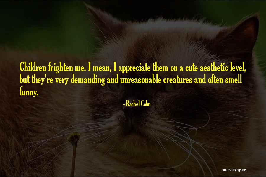Cute Children Quotes By Rachel Cohn Cute Children Quotes By Rachel Cohn