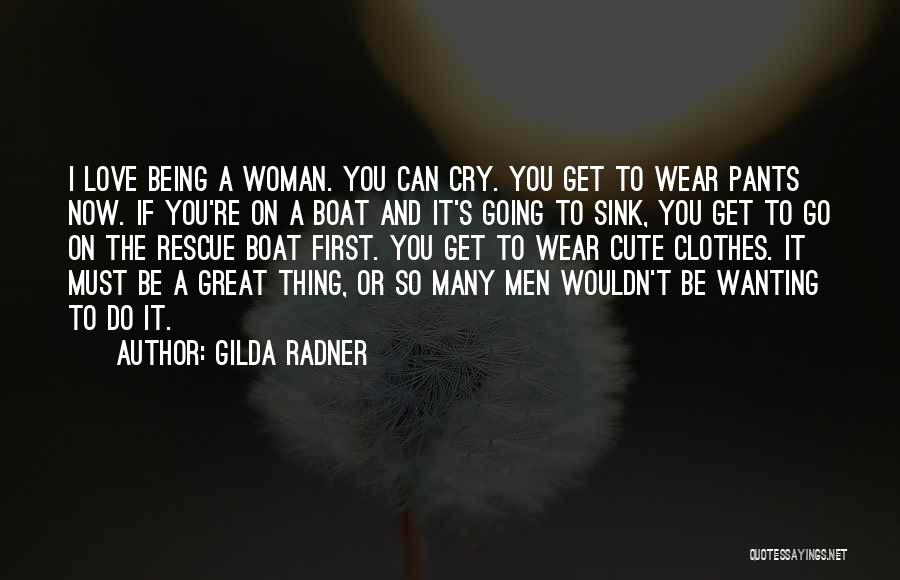 Cute Clothes Quotes By Gilda Radner