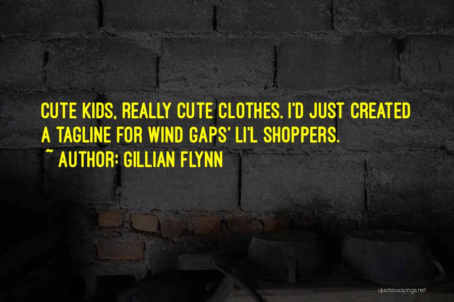 Cute Clothes Quotes By Gillian Flynn