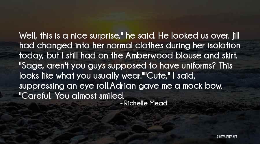 Cute Clothes Quotes By Richelle Mead