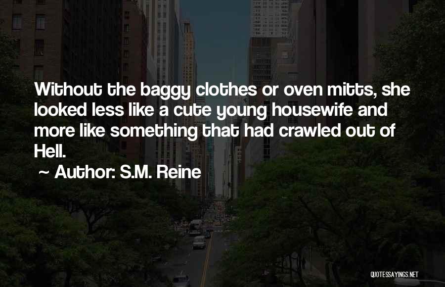 Cute Clothes Quotes By S.M. Reine