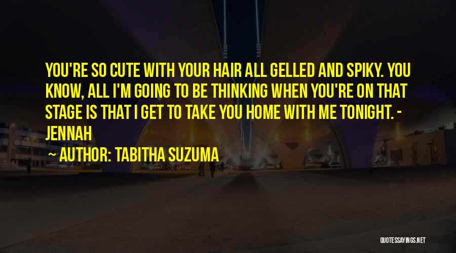 Cute Come Home Quotes By Tabitha Suzuma