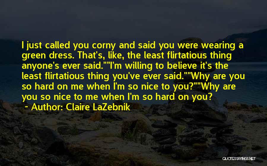 Cute Corny Quotes By Claire LaZebnik