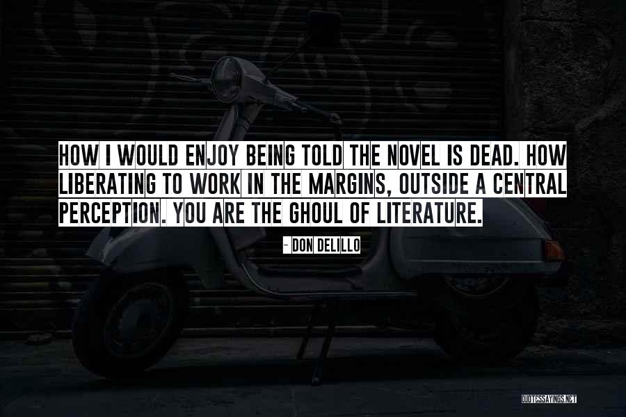 Cute Croc Quotes By Don DeLillo Cute Croc Quotes By Don DeLillo