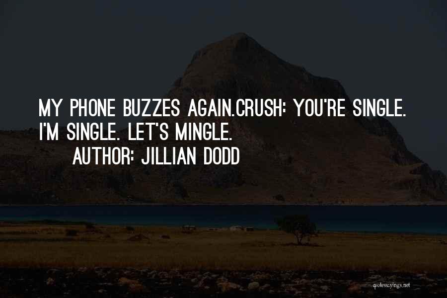 Cute Crushing On Him Quotes By Jillian Dodd