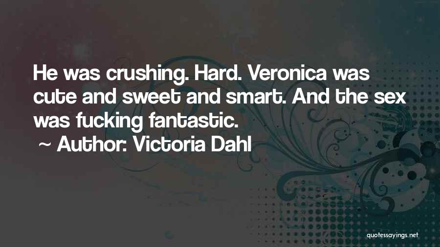 Cute Crushing On Him Quotes By Victoria Dahl