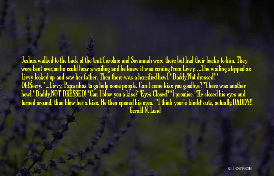 Cute Daddy Quotes By Gerald N. Lund Cute Daddy Quotes By Gerald N. Lund