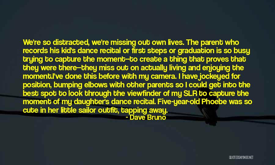 Cute Dance Recital Quotes By Dave Bruno