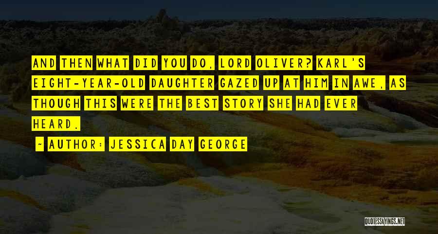 Cute Daughter Quotes By Jessica Day George