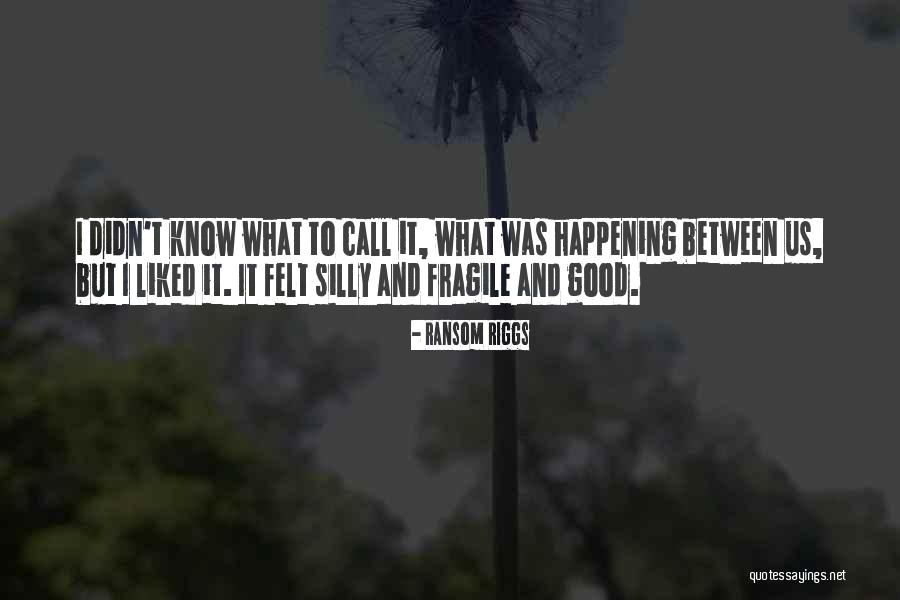 Cute Did You Know Quotes By Ransom Riggs Cute Did You Know Quotes By Ransom Riggs
