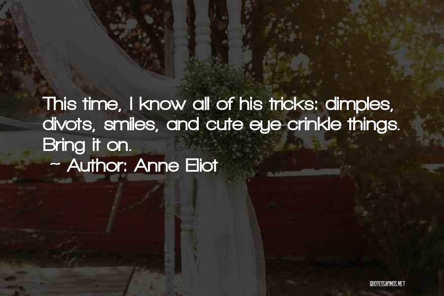 Cute Dimples Quotes By Anne Eliot