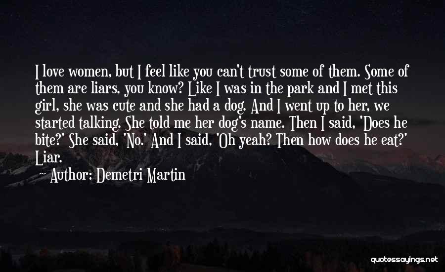 Cute Dog Quotes By Demetri Martin