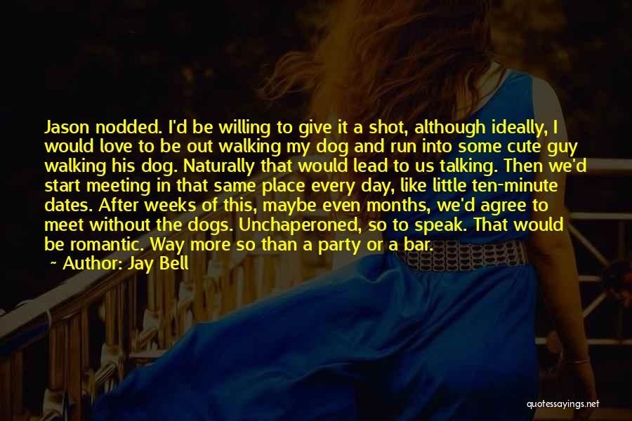 Cute Dog Quotes By Jay Bell