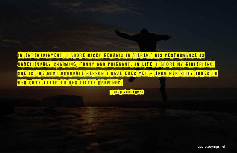 Cute Ex Girlfriend Quotes By Josh Zuckerman Cute Ex Girlfriend Quotes By Josh Zuckerman