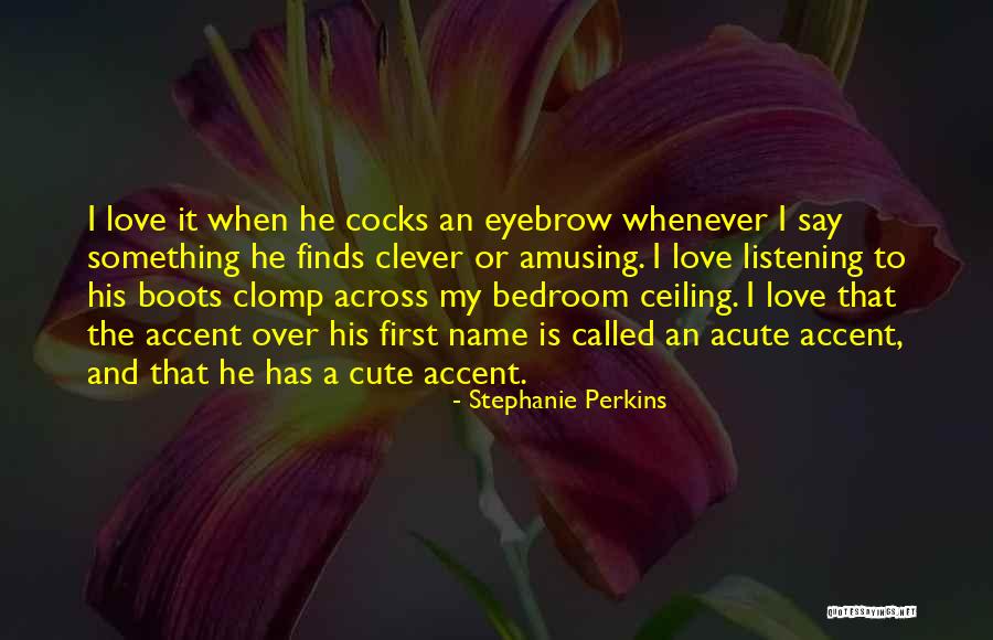 Cute Eyebrow Quotes By Stephanie Perkins Cute Eyebrow Quotes By Stephanie Perkins