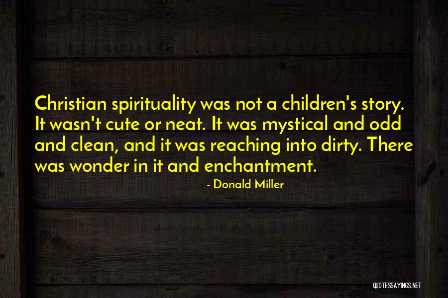 Cute Faith Quotes By Donald Miller Cute Faith Quotes By Donald Miller