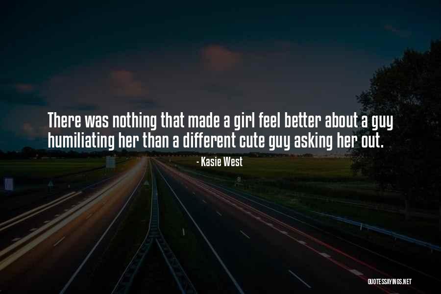 Cute Feel Better Quotes By Kasie West Cute Feel Better Quotes By Kasie West