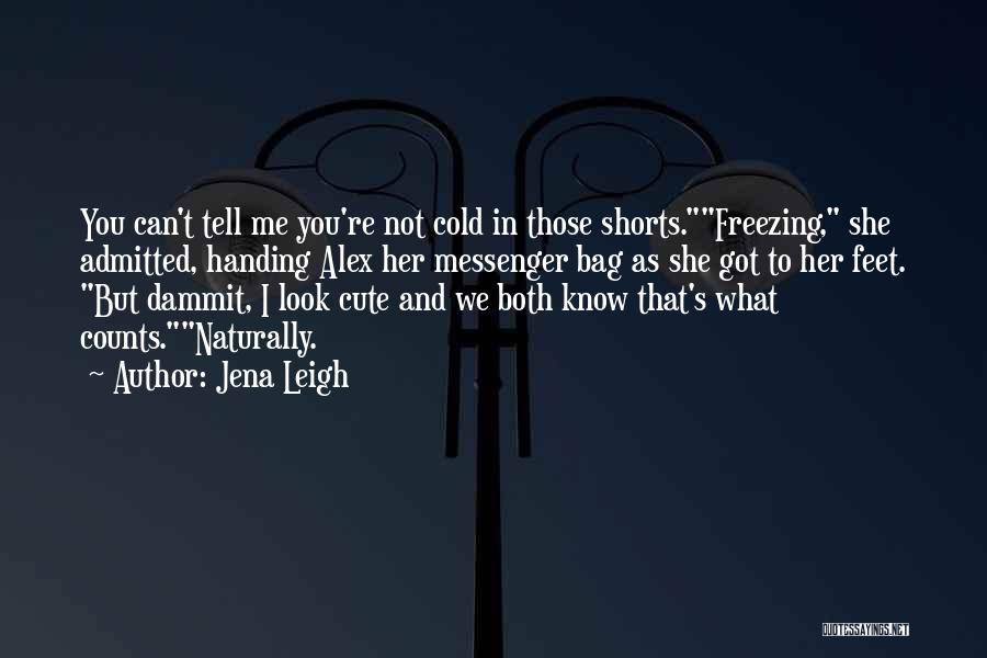 Cute Feet Quotes By Jena Leigh