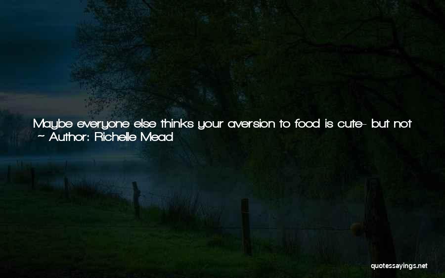Cute Food Quotes By Richelle Mead