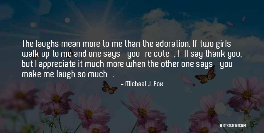 Cute Fox Quotes By Michael J. Fox Cute Fox Quotes By Michael J. Fox