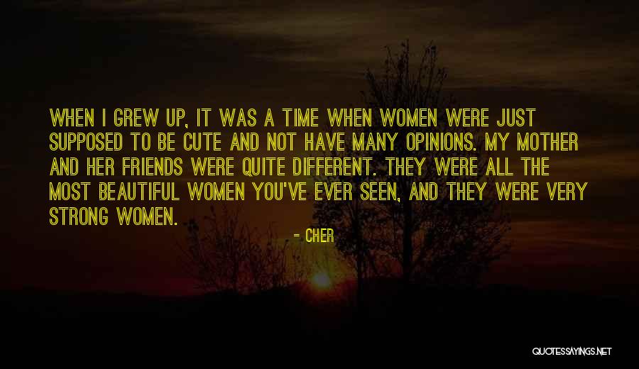 Cute Friends Quotes By Cher