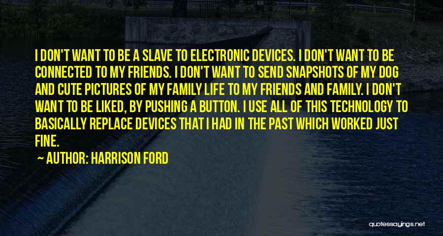 Cute Friends Quotes By Harrison Ford Cute Friends Quotes By Harrison Ford