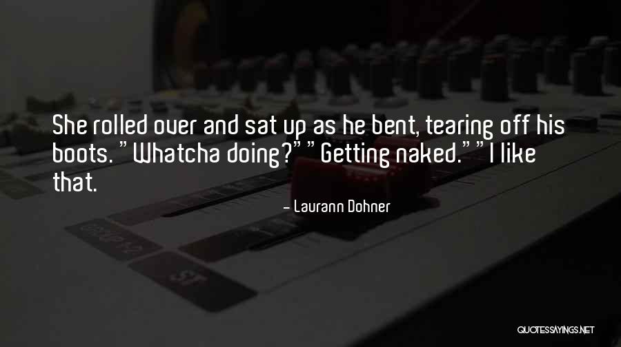 Cute Getting Over You Quotes By Laurann Dohner Cute Getting Over You Quotes By Laurann Dohner