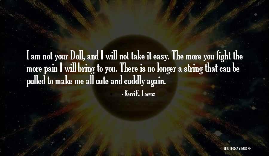 Cute Girl Power Quotes By Kerri E. Lorenz Cute Girl Power Quotes By Kerri E. Lorenz