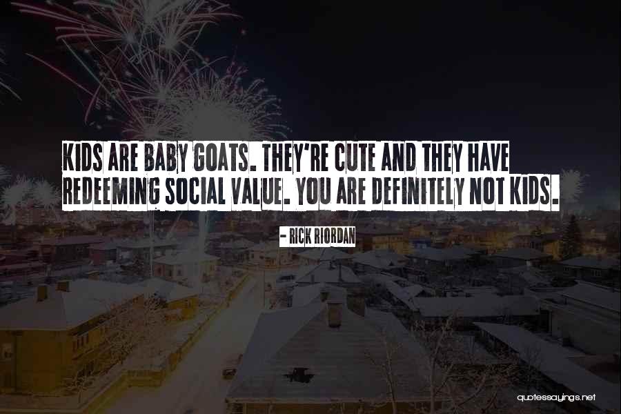 Cute Goats Quotes By Rick Riordan Cute Goats Quotes By Rick Riordan