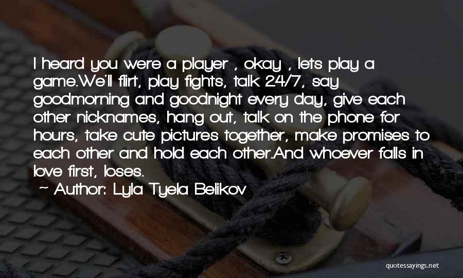 Cute Goodnight I Love You Quotes By Lyla Tyela Belikov