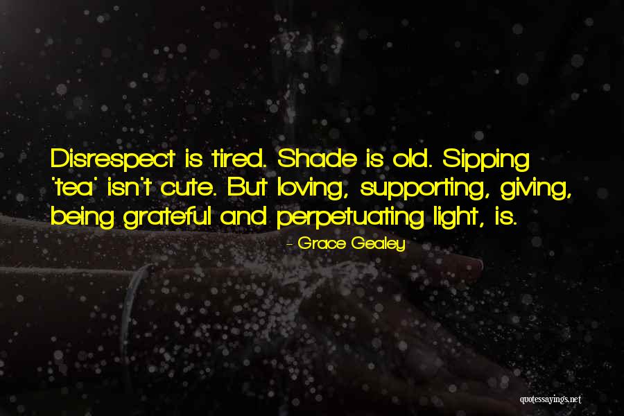 Cute Grateful Quotes By Grace Gealey Cute Grateful Quotes By Grace Gealey