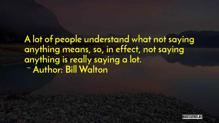 Cute Growing Old Together Quotes By Bill Walton