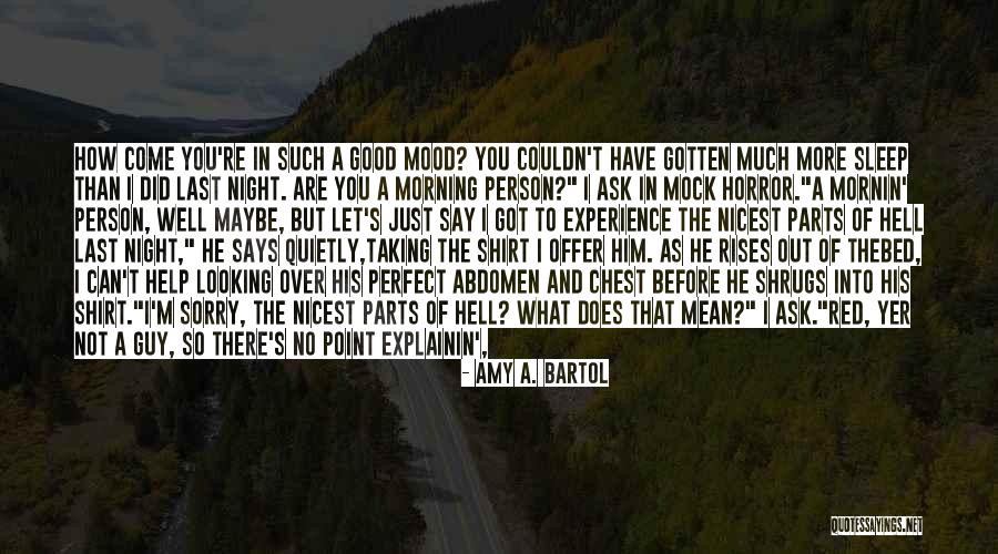 Cute Guys Quotes By Amy A. Bartol