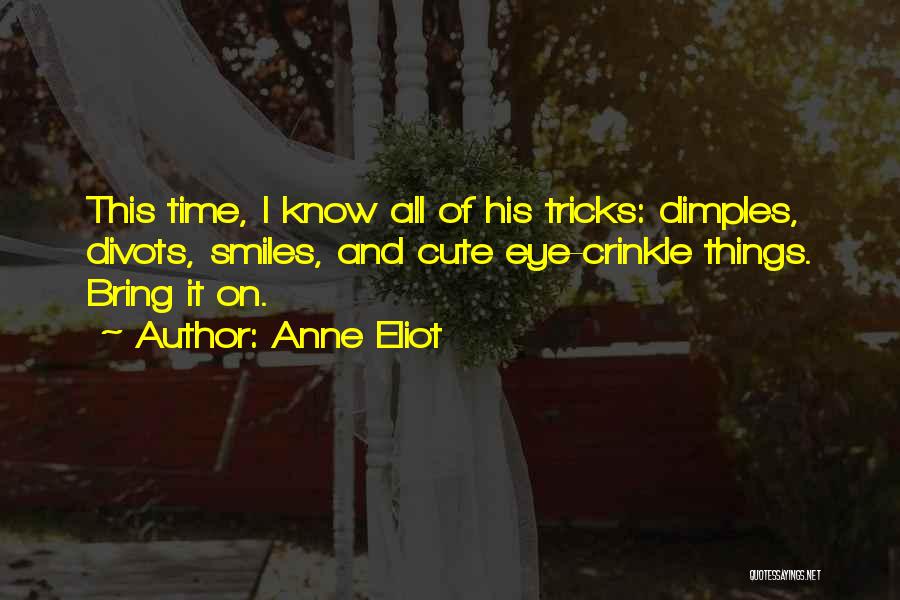 Cute Guys Quotes By Anne Eliot