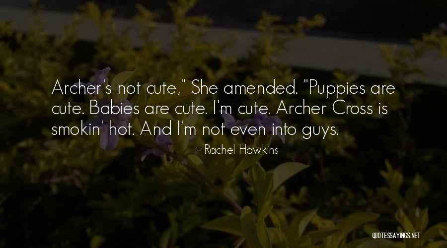 Cute Guys Quotes By Rachel Hawkins