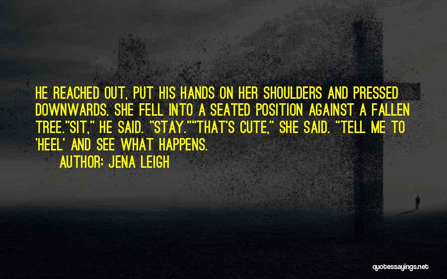 Cute Heel Quotes By Jena Leigh