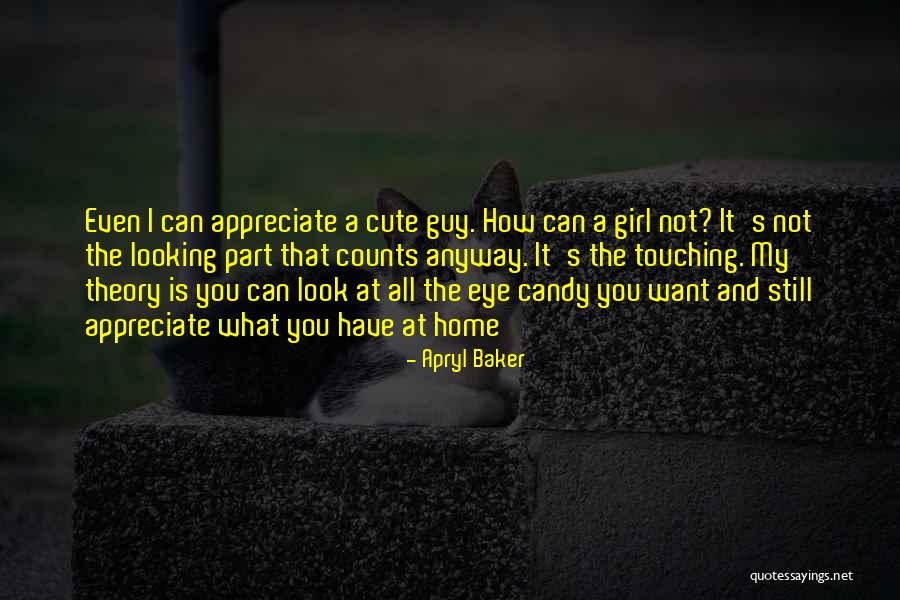 Cute Home Quotes By Apryl Baker Cute Home Quotes By Apryl Baker