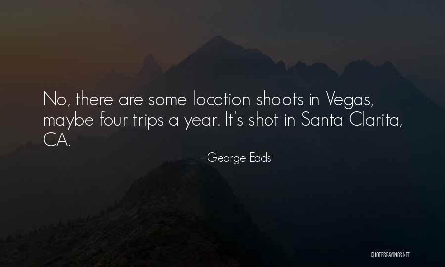 Cute Hu Quotes By George Eads Cute Hu Quotes By George Eads