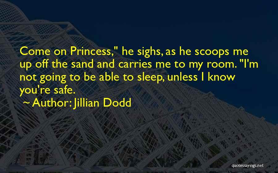Cute I Can't Sleep Quotes By Jillian Dodd