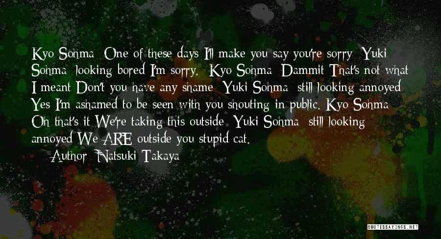 Cute I M Sorry Quotes By Natsuki Takaya Cute I M Sorry Quotes By Natsuki Takaya