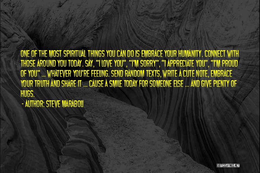 Cute I M Sorry Quotes By Steve Maraboli Cute I M Sorry Quotes By Steve Maraboli
