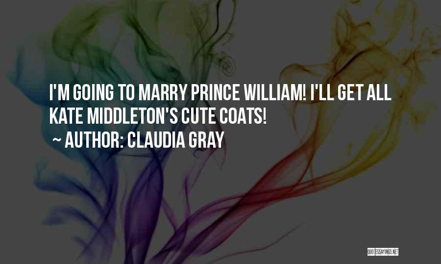 Cute I Want To Marry You Quotes By Claudia Gray