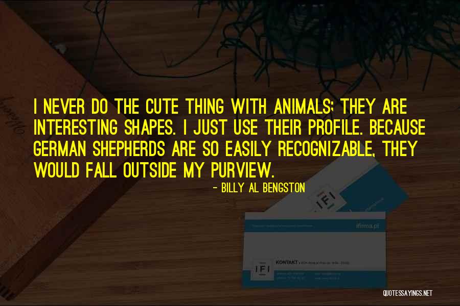 Cute Interesting Quotes By Billy Al Bengston Cute Interesting Quotes By Billy Al Bengston