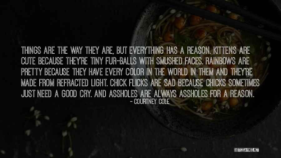 Cute Just Because Quotes By Courtney Cole Cute Just Because Quotes By Courtney Cole