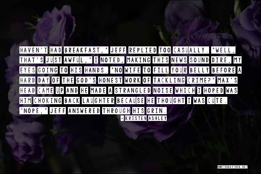 Cute Just Because Quotes By Kristen Ashley Cute Just Because Quotes By Kristen Ashley